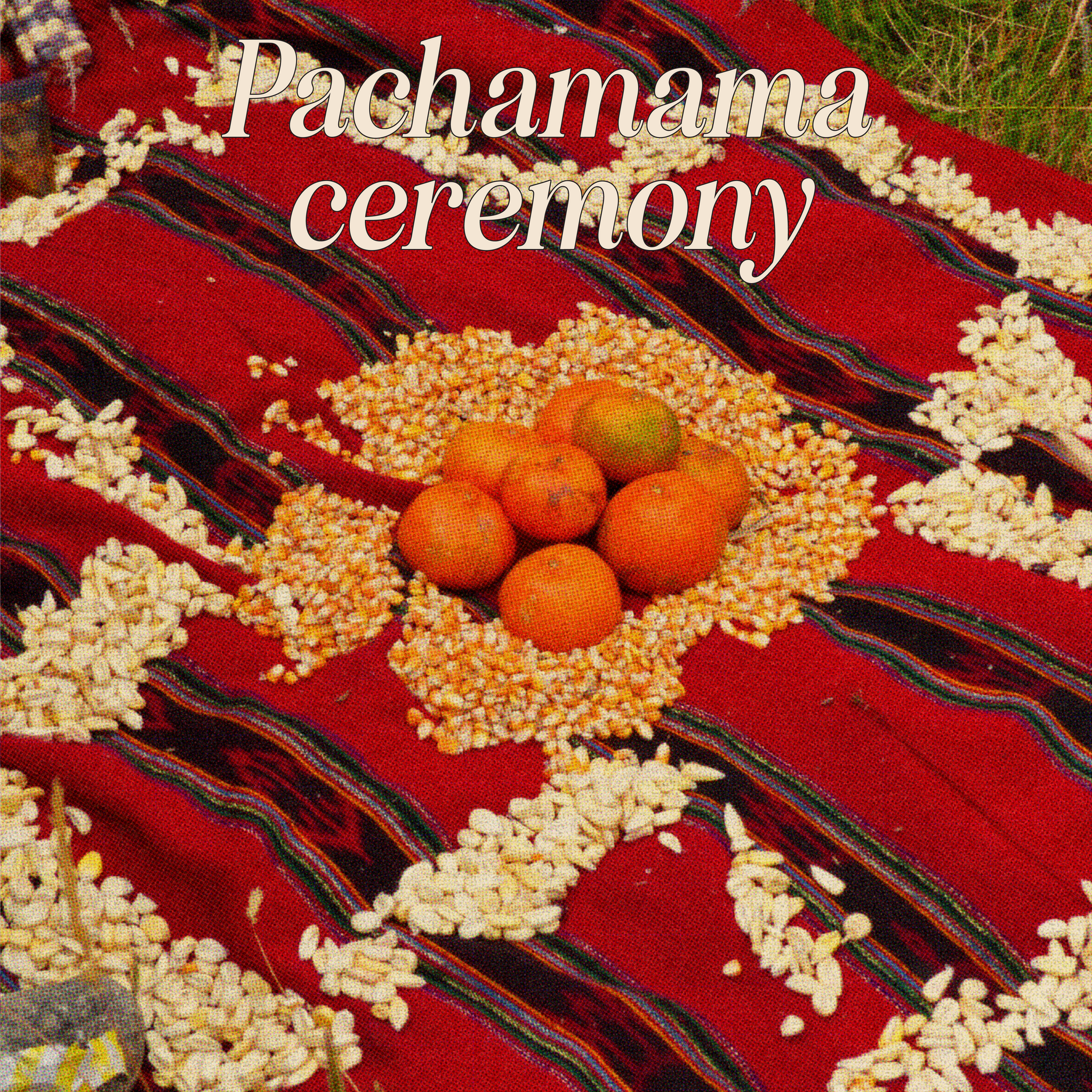 Pachamama Ceremony